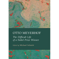 Otto Meyerhof: The Difficult Life of a Nobel Prize Winner - Hardcover