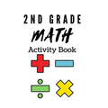 2nd Grade Math Activity Book: math basics, add and subtract and much more! - Paperback