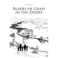 Blades of Grass in the Desert - Paperback
