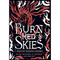 Burn Red Skies - Hardcover