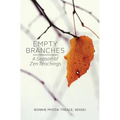 Empty Branches: A Season of Zen - Paperback