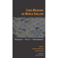 Code-Meshing as World English: Pedagogy, Policy, Performance - Paperback
