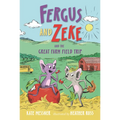 Fergus and Zeke and the Great Farm Field Trip - Hardcover