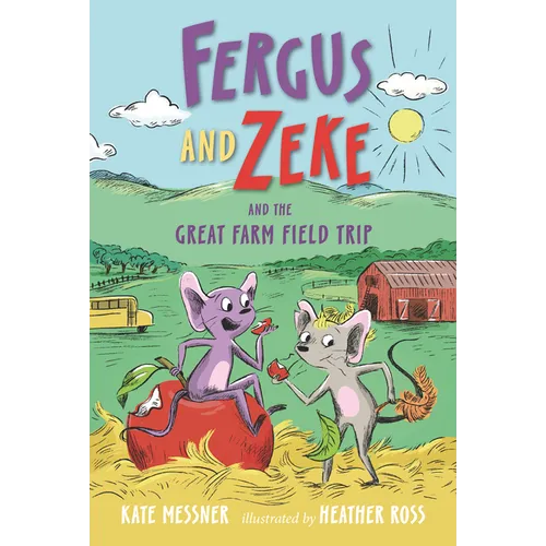 Fergus and Zeke and the Great Farm Field Trip - Hardcover