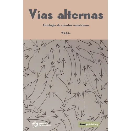 Vías alternas. Antología de cuentos americanos - Paperback