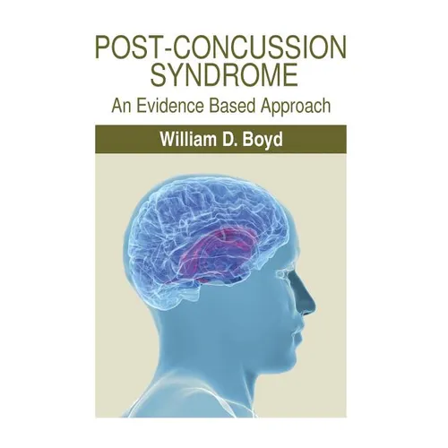 Post-Concussion Syndrome: An Evidence Based Approach - Hardcover