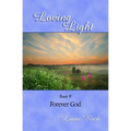 Loving Light Book 9, Forever God - Paperback