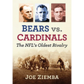 Bears vs. Cardinals: The Nfl's Oldest Rivalry - Paperback