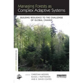Managing Forests as Complex Adaptive Systems: Building Resilience to the Challenge of Global Change - Paperback