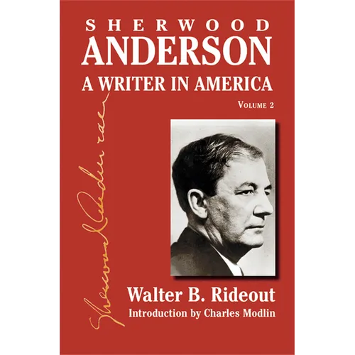Sherwood Anderson: A Writer in America, Volume 2 - Hardcover