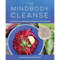The Mindbody Cleanse: A 14-Day Detox and Rejuvenation Program from Ancient Ayurveda - Paperback