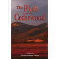The Flesh of The Cedarwood - Paperback