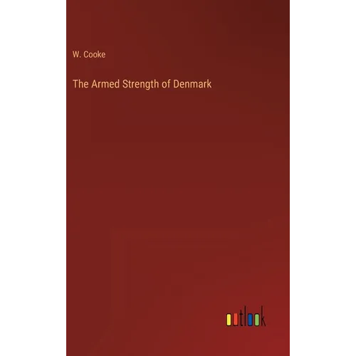 The Armed Strength of Denmark - Hardcover