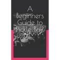 A Beginners Guide to Pickle Ball - Paperback