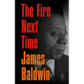 The Fire Next Time - Hardcover