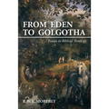 From Eden to Golgotha - Paperback