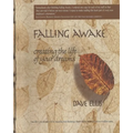 Falling Awake: Creating the Life of your Dreams - Paperback