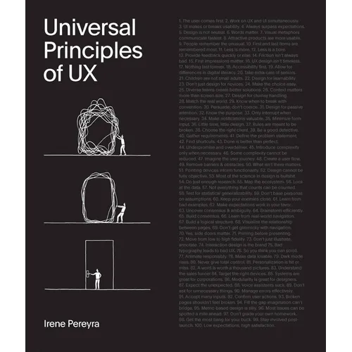 Universal Principles of UX: 100 Timeless Strategies to Create Positive Interactions Between People and Technology - Hardcover