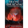 Iron Dragon: An Epic Fantasy Adventure - Paperback
