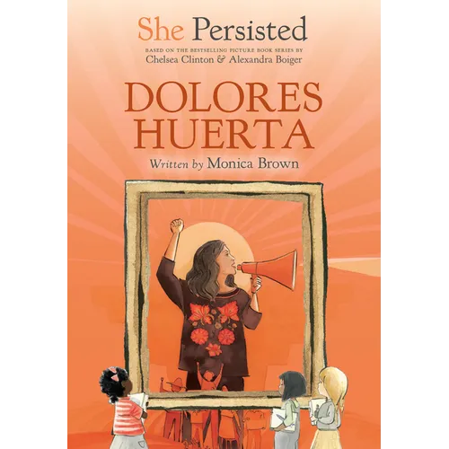 She Persisted: Dolores Huerta - Hardcover