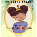 Princess Azari and the Magical Forest Adventure - Hardcover