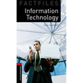 Oxford Bookworms Factfiles: Information Technology: Level 3: 1000-Word Vocabularyinformation Technology - Paperback