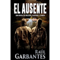 El ausente: Una novela de misterio, suspense y crimen - Paperback