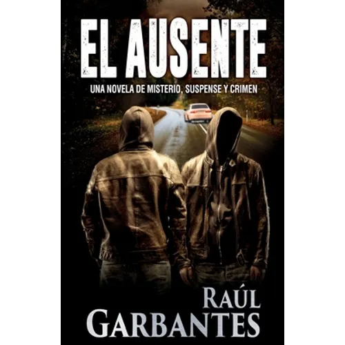 El ausente: Una novela de misterio, suspense y crimen - Paperback