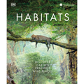 Habitats: Discover Earth's Precious Wild Places - Hardcover