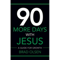 90 More Days with Jesus: A Guide for Growth - Paperback