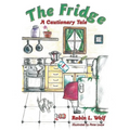 The Fridge: A Cautionary Tale - Paperback