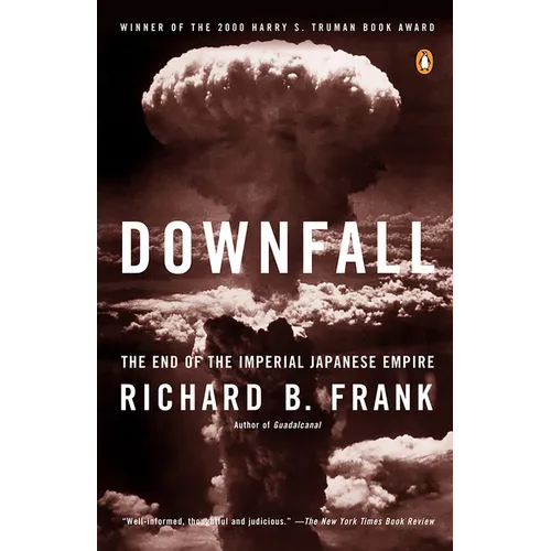 Downfall: The End of the Imperial Japanese Empire - Paperback