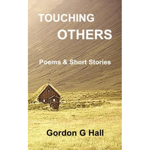 Touching Others: Poems and Short Stories - Paperback