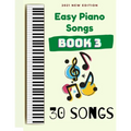 Easy Piano Songs: Book 3: 30 Songs - Paperback