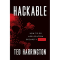Hackable: How to Do Application Security Right - Paperback