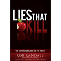 Lies That Kill: The Supernatural Battle For Truth - Paperback
