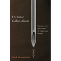 Forensic Colonialism: Genetics and the Capture of Indigenous Peoples - Paperback