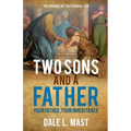 Two Sons And A Father: Your Father, Your Inheritance - Paperback