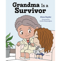 Grandma Is a Survivor - Hardcover