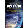 The Digital Big Bang: The Hard Stuff, the Soft Stuff, and the Future of Cybersecurity - Hardcover