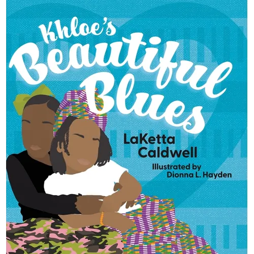 Khloe's Beautiful Blues - Hardcover