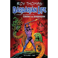Barbarian Life: A Literary Biography of Conan the Barbarian (Volume 1) - Paperback