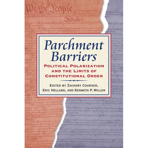Parchment Barriers: Political Polarization and the Limits of Constitutional Order - Paperback