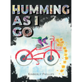 Humming As I go - Hardcover
