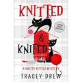 Knitted and Knifed: A Humorous & Heart-warming Cozy Mystery - Paperback