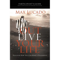 The Outlive Your Life Bible Study Participant's Guide: Discover How You Can Make a Difference - Paperback