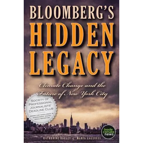 Bloomberg's Hidden Legacy: Climate Change and the Future of New York City - Paperback