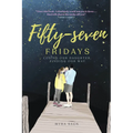 Fifty-Seven Fridays: Losing Our Daughter, Finding Our Way - Hardcover