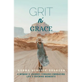 GRIT n' GRACE: A Woman's Journey Towards Embracing Life's Defining Moments - Paperback
