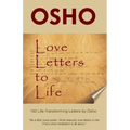 Love Letters to Life: 150 Life-Transforming Letters by Osho - Hardcover